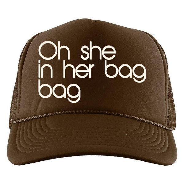 Oh She In Her Bag Bag Trucker hat
