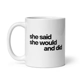 She said she would and did mug